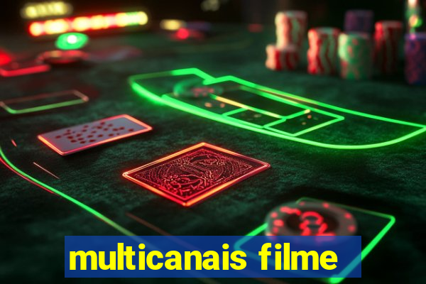 multicanais filme